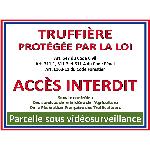 Pancarte "Truffière protégée par la loi"